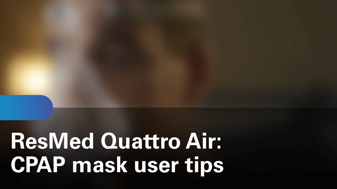 sleep-apnea-quattro-air-cpap-mask-user-tips